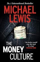 The Money Culture: The Outrageous Exposé of the 1980s Financial Scene - from the no 1 bestselling author of The Big Short