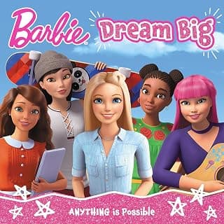 Barbie Dream Big Picture Book: Perfect story book gift for Barbie fans, based on the Dreamhouse Adventures Netflix series