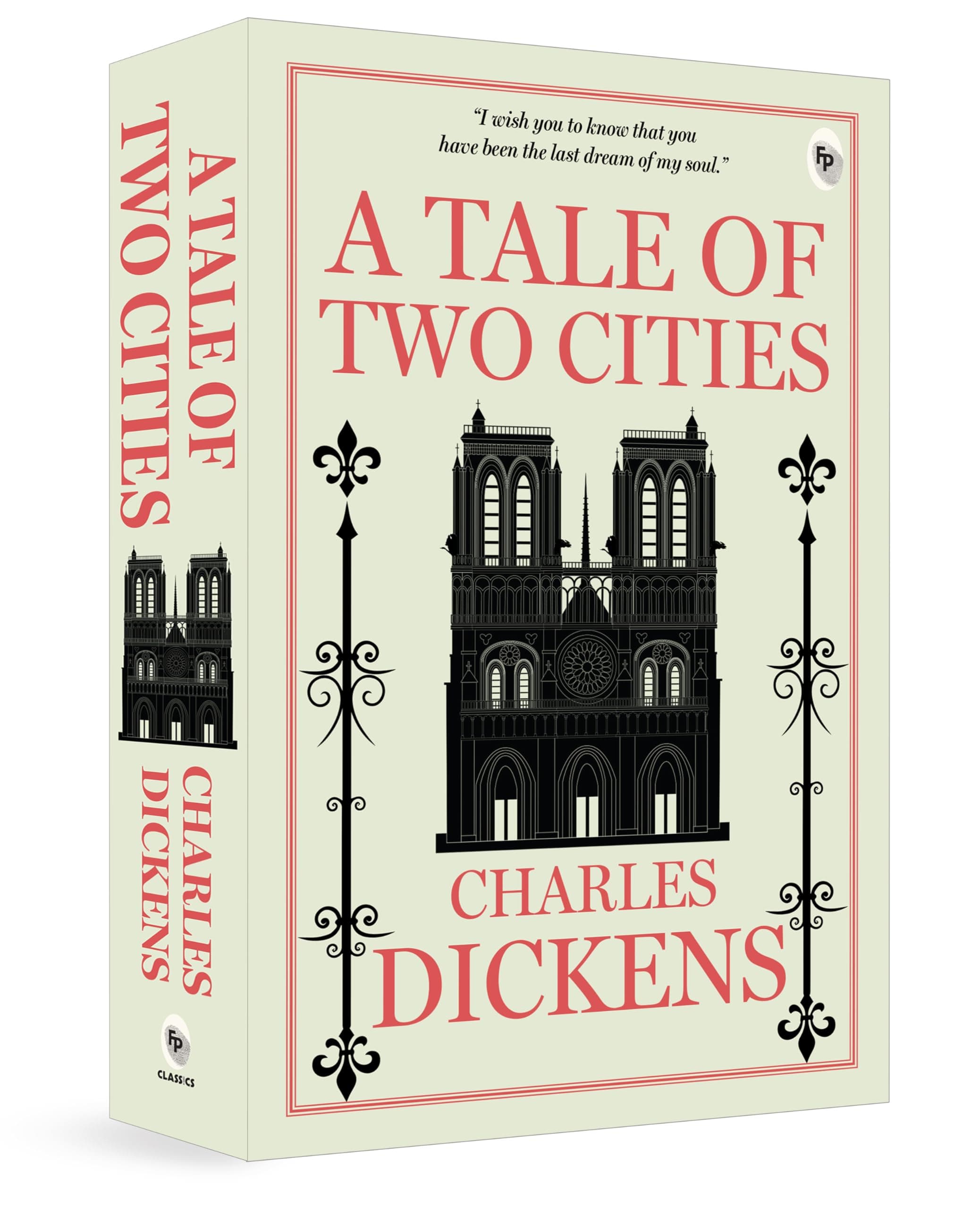 A Tale of Two Cities by Charles Dickens - Classic Historical Novel | Literary Masterpiece | French Revolution | Explores Themes of Social Injustice and Triumph of Love| A Heartwarming Tale of Self-Sacrifice