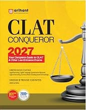 Arihant CLAT Preparation Guide 2027 | CLAT Conqueror | Legal Reasoning, English, Quantitative Aptitude, Logical Reasoning, Current Affairs | PYQs 2026-2025 | 2000+ MCQs & 3 Practice Sets